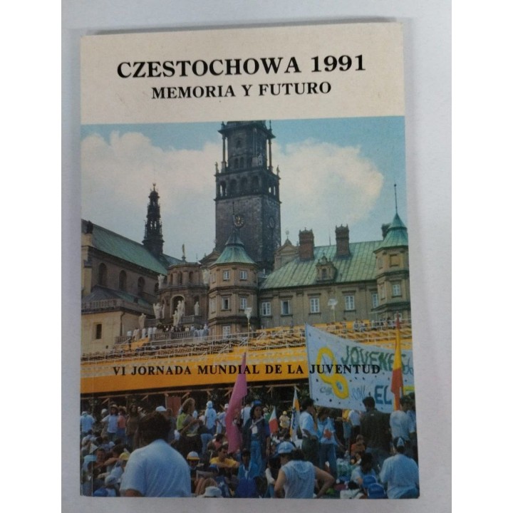 Czestochowa 1991. Memoria y Futuro. VI jornada mundial de la juventud